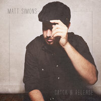 Matt Simons - Catch And Release